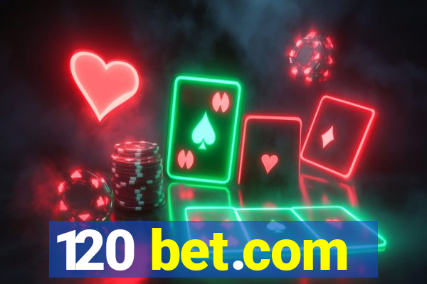 120 bet.com